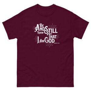 BE STILL Unisex classic tee